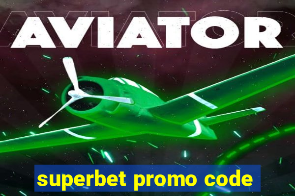 superbet promo code